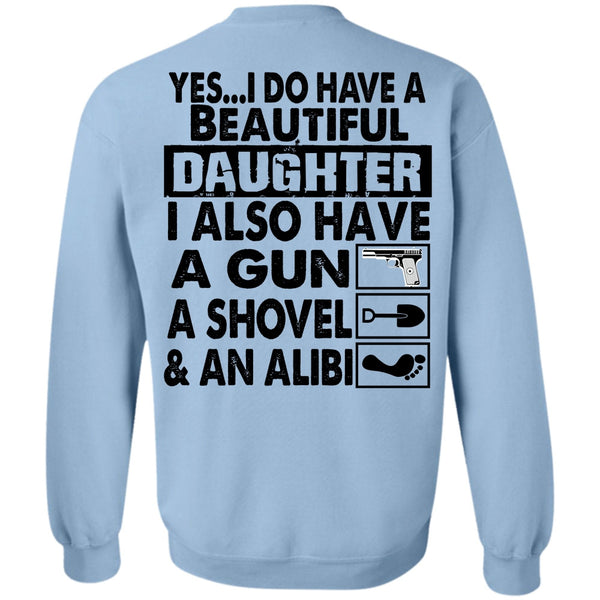 I Love Daughter T Shirt, I Do Have A Beautiful Daughter Sweatshirt