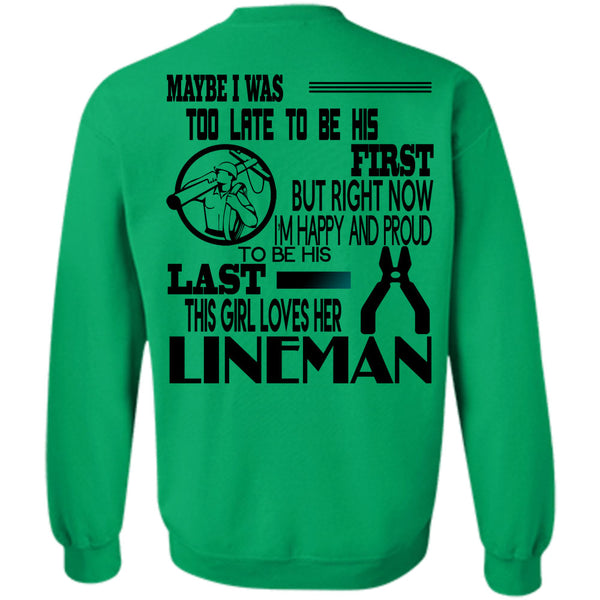 Being A Linemen T Shirt, I'm Happy And Proud To Be His Last This Girl Loves Her Lineman Sweatshirt