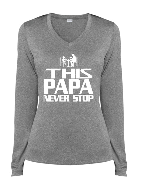 This Papa Never Stop T Shirt, Father's Day T Shirt, Being A Papa T Shirt (Ladies LS Heather V-Neck)