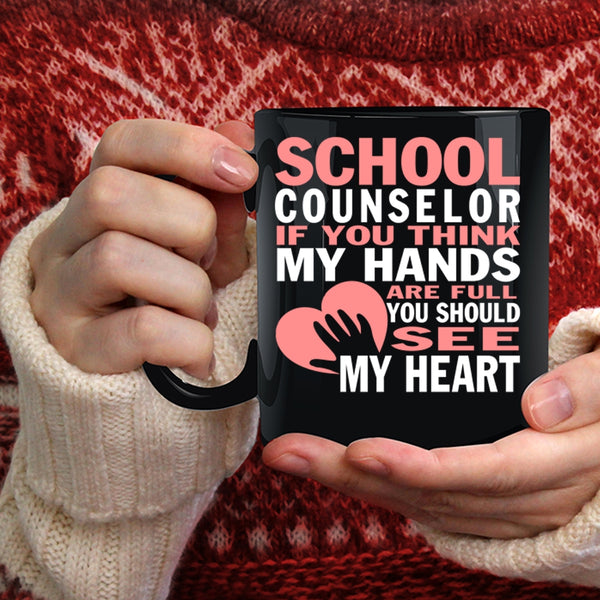 School Counselor Coffee Mug, You Should See My Heart Coffee Cup