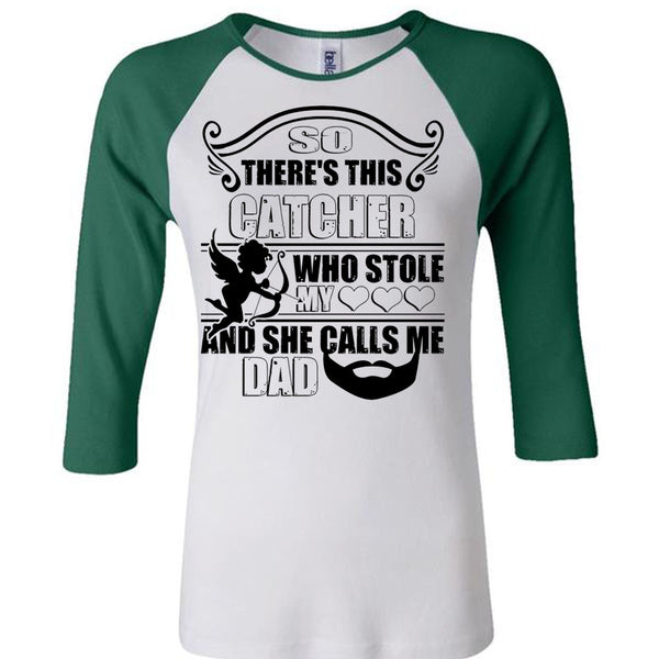 So There's This Catcher Who Stole My Heart T Shirt, Being A Daddy T Shirt, Awesome T-Shirts