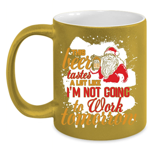 This Beer Tastes A Lot Like Coffee Mug, Cute Christmas Coffee Cup
