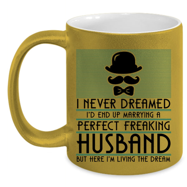Cute Wife Coffee Mug, I'd End Up Marrying A Perfect Husband Accent Mug