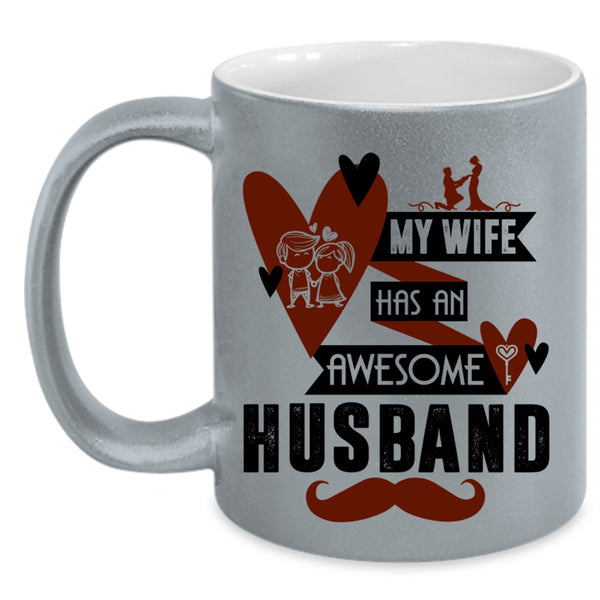Lovely Wife Coffee Mug, My Wife Has An Awesome Husband Accent Mug