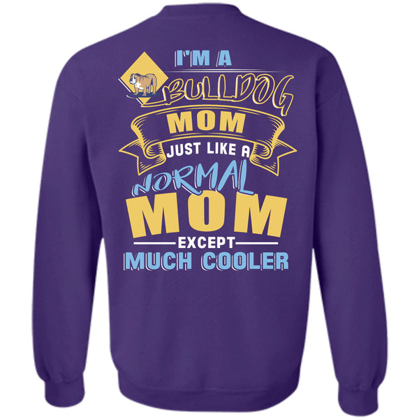 Being A Mother T Shirt, I Love My Dog Sweatshirt