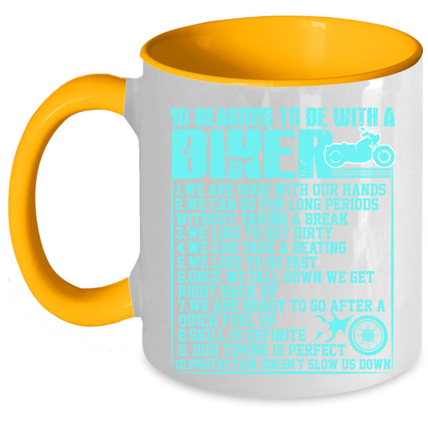 Cool Biker Coffee Mug, 10 Reasons To Be With A Biker Accent Mug