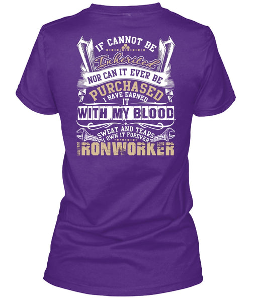 I Own It Forever Ironworker T Shirt, Sweat And Tears T Shirt