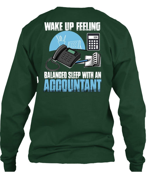 Wake Up Feeling T Shirt, Balanced Sleep With An Accountant T Shirt
