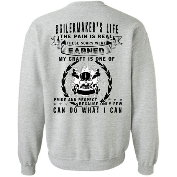 Being A Boilermaker T Shirt, Boilermaker's Life The Pain Is Real Sweatshirt