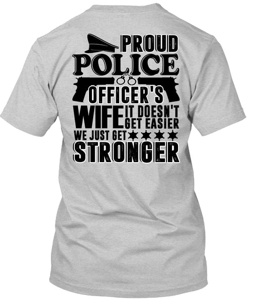 Proud Police Officer's Wife T Shirt, I Love Police T Shirt