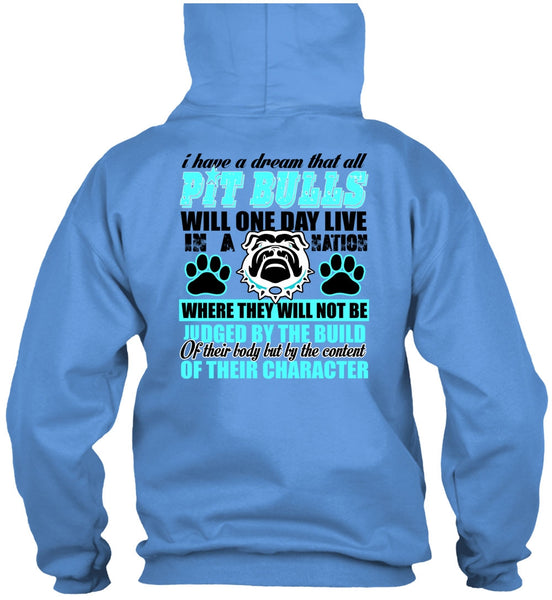 I Have A Dream That All Pit Bulls T Shirt, I Love Pit Bull T Shirt