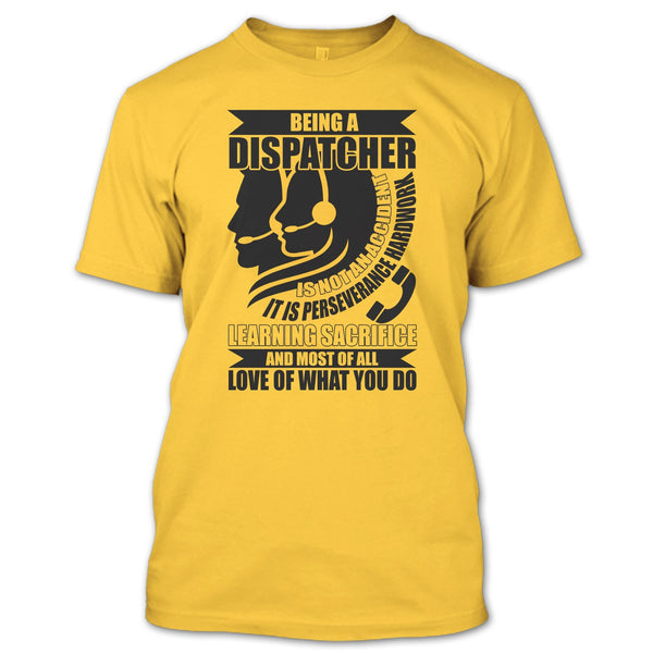 Being A Dispatcher T Shirt, Coolest Dispatcher T Shirt