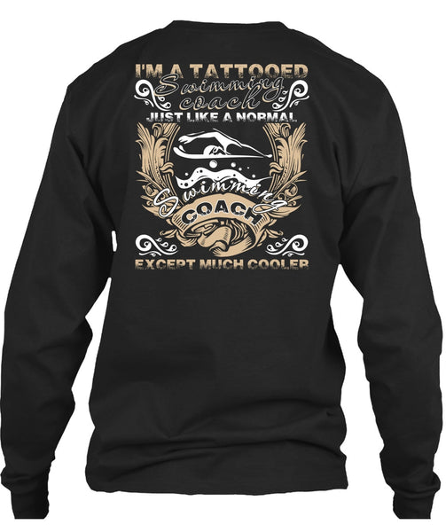 I'm A Tattooed Swimming Coach T Shirt, Being A Swimmer T Shirt