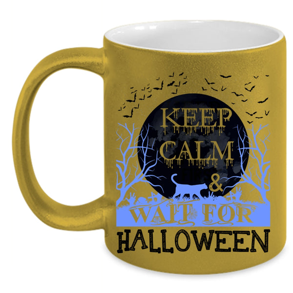 Funny Halloween Coffee Mug, Keep Calm And Wait For Halloween Accent Mug