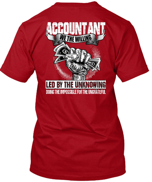Accountant We The Willing Led T Shirt, Being An Accountant T Shirt