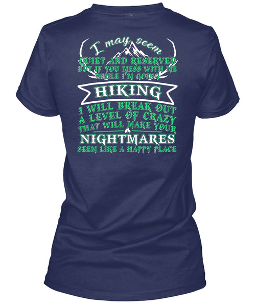 I'm Going Hiking T Shirt, Make Your Nightmares T Shirt