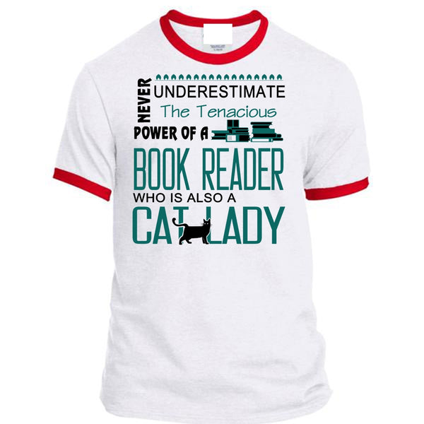 Never Underestimate The Tenacious Power Of A Book Reader T Shirt, My Favorite T Shirt