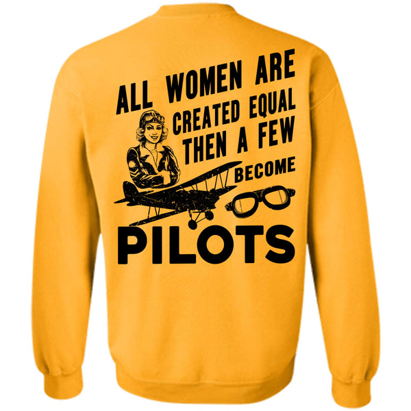 Being A Pilots T Shirt, All Women Are Created Equal Sweatshirt