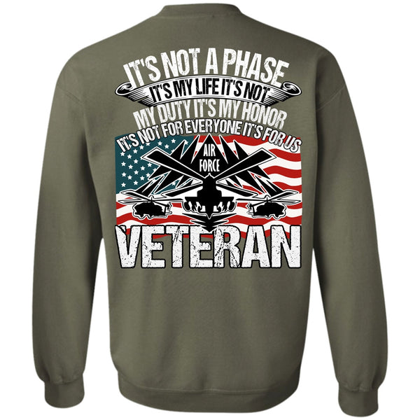 It's My Life T Shirt, I Love Veteran Sweatshirt