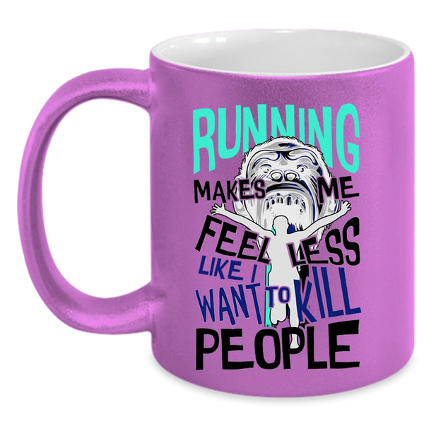 Cool Gift For Runner Coffee Mug, Running Makes Me Feel Less Accent Mug