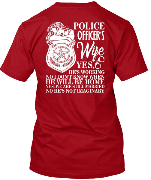 Police Officer's Wife T Shirt, He Will Be Home T Shirt