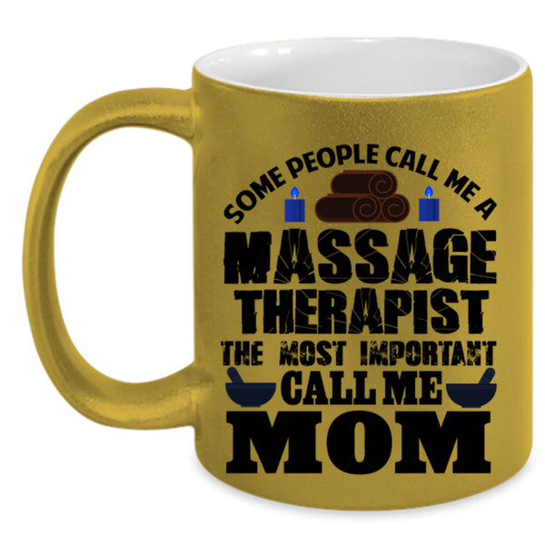 Call Me Mom Coffee Mug, Call Me A Massage Therapist Accent Mug