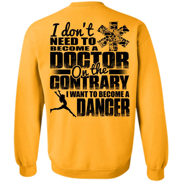 I Love Dancing T Shirt, I Want To Become A Dancer Sweatshirt