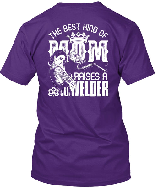 The Best Kind Of Mom T Shirt, Raises A Welder T Shirt