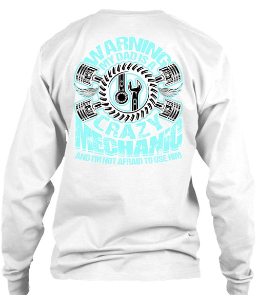 My Dad Is A Crazy Mechanic T Shirt, I Love Mechanic T Shirt