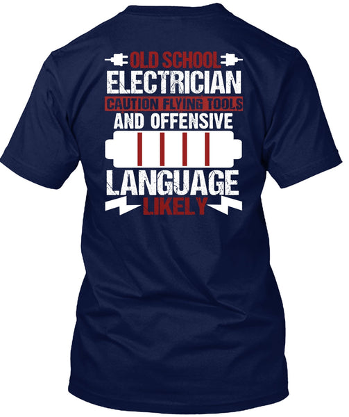 Old School Electrician T Shirt, Being An Electrician T Shirt