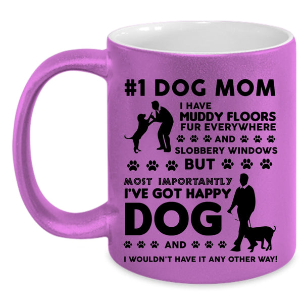 Dog Mom Cup, I've Got Happy Dog Mug, My Dogs Cup