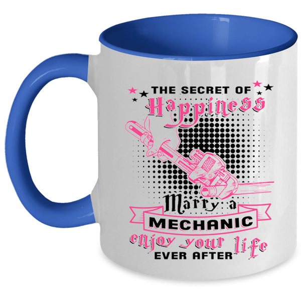 Marrying Coffee Mug, The Secret Of Happiness Marry A Mechanic Accent Mug