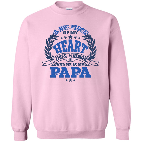 Father's Day T Shirt, A Big Piece Of My Heart Sweatshirt