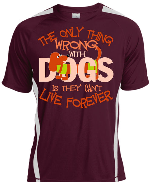 The Only Thing Wrong With Dogs T Shirt, My Favorite T Shirt, Cool Shirt