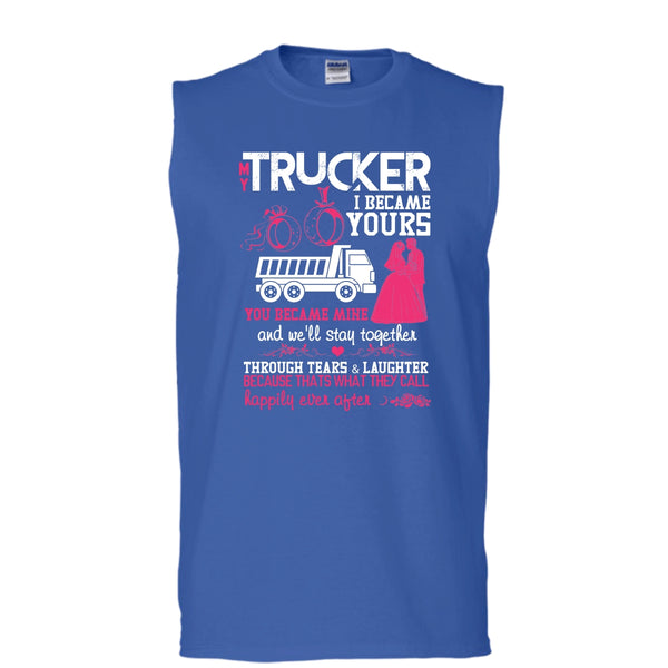 My Trucker T Shirt, I Became Yours Tank Top (Men's Cotton Sleeveless)
