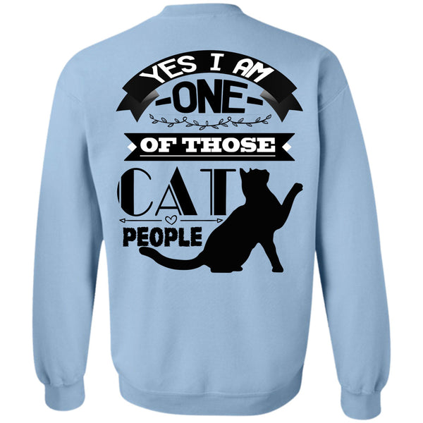 Calls Me Cat Lady T Shirt, I Am One Of Those Cat People Sweatshirt