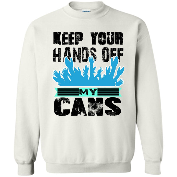 Coolest Beer Drinker T Shirt, Keep Your Hands Off Sweatshirt