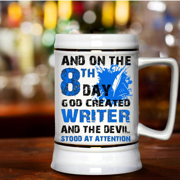 Cool Beer Stein 22oz, And On The 8th Day God Created Writer Beer Mug