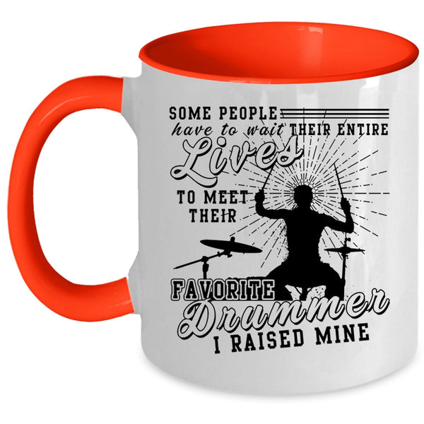 I Raised A Drummer Coffee Mug, My Favorite Drummer Accent Mug