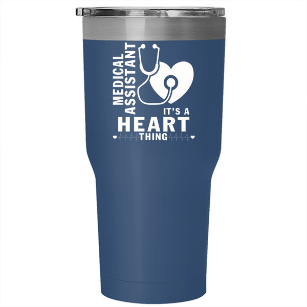 Medical Assistant Tumbler 30 oz Stainless Steel, It's A Heart Thing Travel Mug