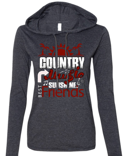 Country Music Sunshine Best Friends T Shirt, My Favorite T Shirt (Anvil Ladies Ringspun Hooded)
