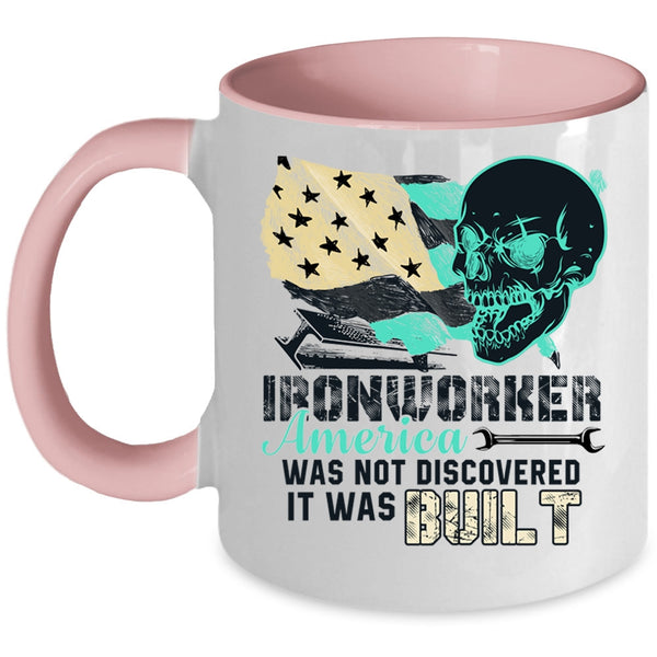 Cool Coffee Mug, Ironworker America Was Not Discovered Accent Mug
