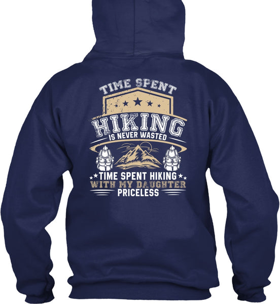 Time Spent Hiking Is Never Wasted T Shirt, Being A Hiker T Shirt