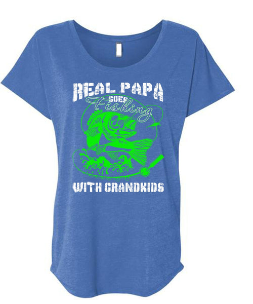 Real Papa Goes Fishing With Grandkids T Shirt, I Love Fishing T Shirt, Cool Shirt (Ladies' Triblend Dolman Sleeve)