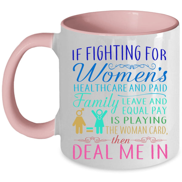 Cute Mom Coffee Mug, If Fighting For Women's Healthcare Accent Mug