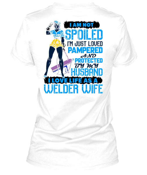 I Love Life As A Welder Wife T Shirt, I Love Welder T Shirt