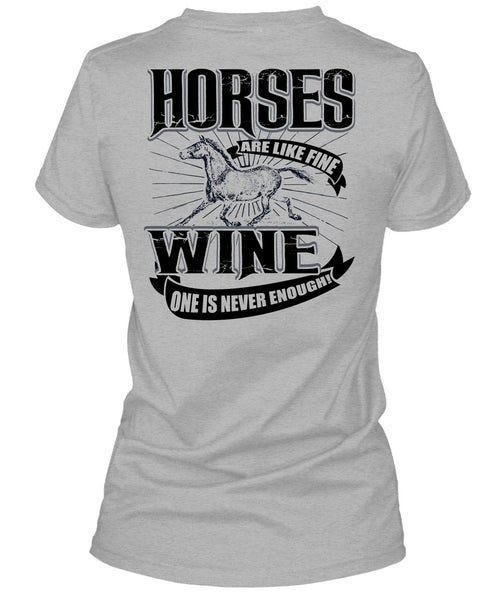 Horses Are Like Fine Wine T Shirt, I Love Equestrian T Shirt