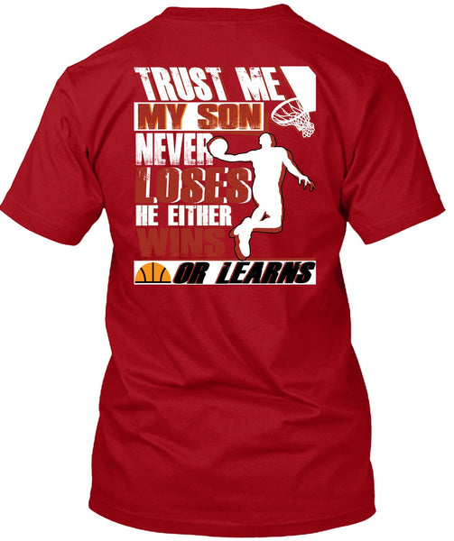 My Son Never Loses T Shirt, He Either Wins Or Learns T Shirt