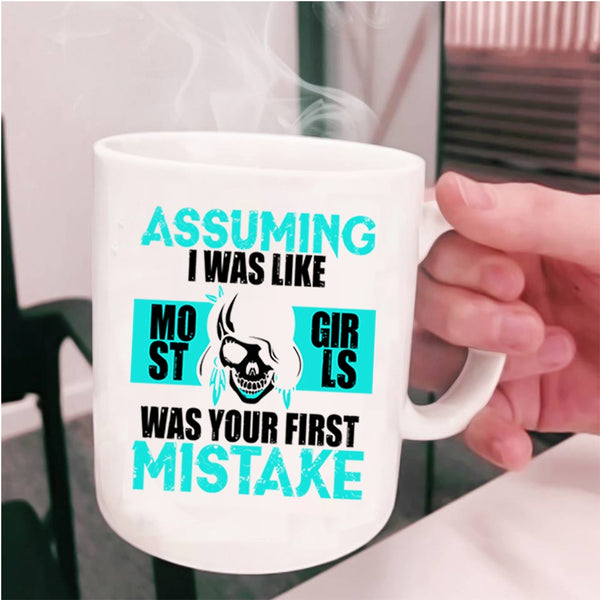 Cool Gift For My Daughter Coffee Mug, I Was Like Most Girls Cup