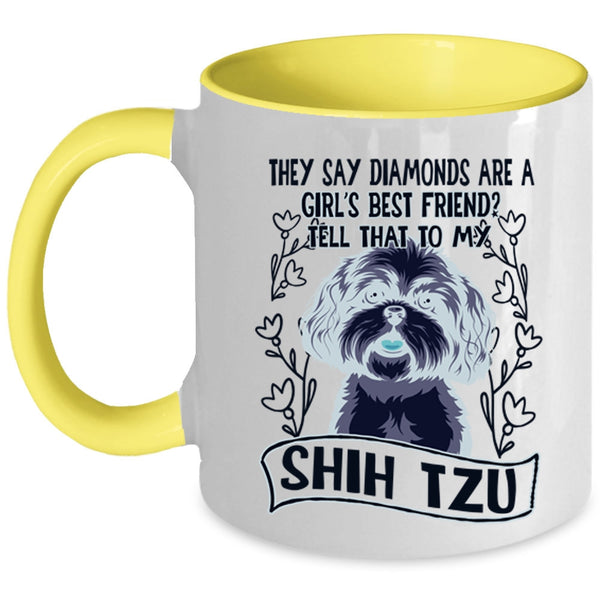 My Shih Tzu Coffee Mug, Diamonds Are A Girl's Best Frined Accent Mug